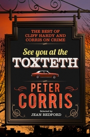 Chris Flynn 'See You at the Toxteth: The best of Cliff Hardy and Corris on crime' by Peter Corris, selected by Jean Bedford, and 'The Red Hand: Stories, reflections and the last appearance of Jack Irish' by Peter Temple