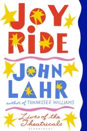 Tim Byrne reviews 'Joy Ride' by John Lahr