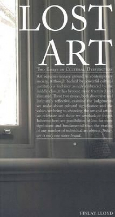 Scott McCulloch reviews &#039;Lost Art: Two Essays on Cultural Dysfunction&#039; by Julian Davies and Phil Day