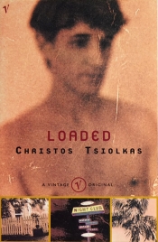 Beth Spencer reviews 'Loaded' by Christos Tsiolkas