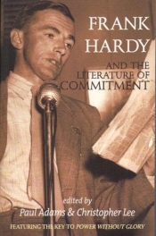 Christopher Hawkes reviews 'Frank Hardy and the Literature of Commitment' edited by Paul Adams and Christopher Lee