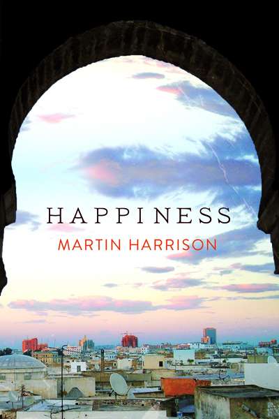 Judith Beveridge reviews &#039;Happiness&#039; by Martin Harrison