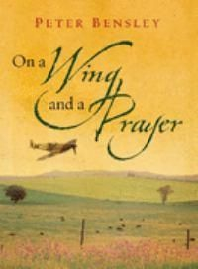 Irene Drumm reviews ‘On a Wing and a Prayer’ by Peter Bensley