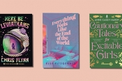 Alex Cothren reviews 'Here Be Leviathans' by Chris Flynn, 'Everything Feels Like the End of the World' by Else Fitzgerald, and 'Cautionary Tales for Excitable Girls' by Anne Casey-Hardy