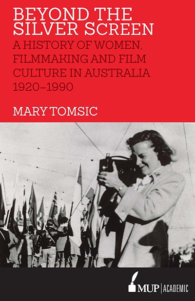 Suzy Freeman-Greene review &#039;Beyond the Silver Screen: A history of women, filmmaking and film culture in Australia 1920–1990&#039; by Mary Tomsic