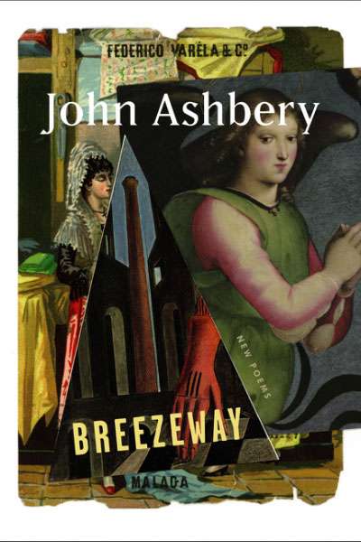 Gig Ryan reviews &#039;Breezeway: New poems&#039; by John Ashbery