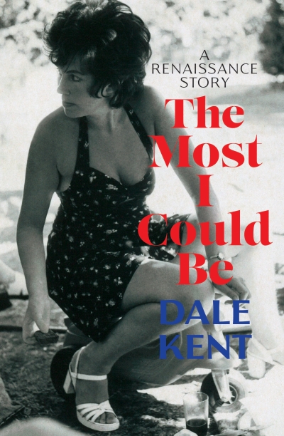 Jacqueline Kent reviews &#039;The Most I Could Be: A Renaissance story&#039; by Dale Kent
