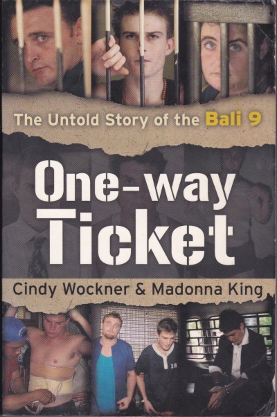 Marina Cornish reviews &#039;One Way Ticket: The untold story of the Bali nine&#039; by Cindy Wockner and Madonna King