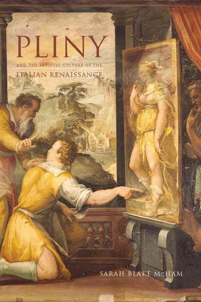 Christopher Allen reviews 'Pliny and the Artistic Culture of the Italian Renaissance: The legacy of the "Natural History"' by Sarah Blake McHam