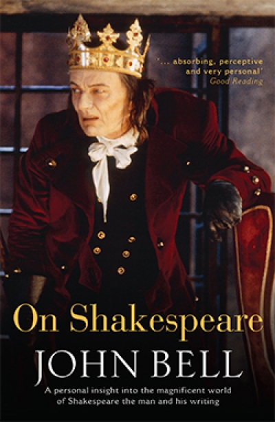 Brian McFarlane reviews &#039;On Shakespeare&#039; by John Bell