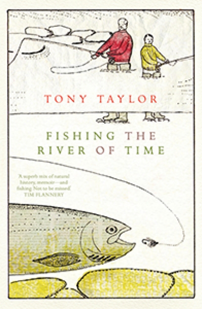 Carol Middleton reviews &#039;Fishing the River of Time&#039; by Tony Taylor