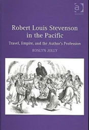 Gillian Dooley reviews 'Robert Louis Stevenson in the Pacific: Travel, empire and the author’s profession' by Roslyn Jolly