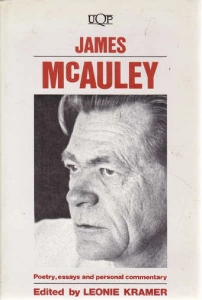 Lyn McCredden reviews 'James McAuley: Poetry, essays and personal commentary' edited by Leonie Kramer