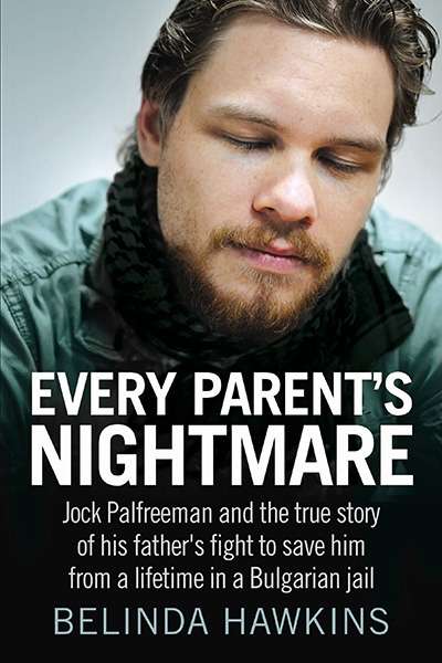 Daniel Herborn reviews &#039;Every Parent’s Nightmare: Jock Palfreeman and the True Story of His Father’s Fight to Save Him from a Lifetime in a Bulgarian Jail&#039; by Belinda Hawkins