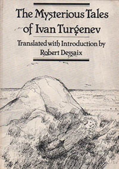 Judith Armstrong reviews &#039;The Mysterious Tales of Ivan Turgenev&#039; edited and translated by Robert Dessaix