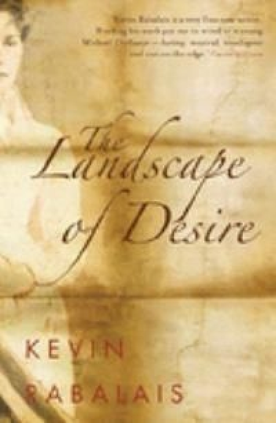 Carol Middleton reviews &#039;The Landscape of Desire&#039; by Kevin Rabalais