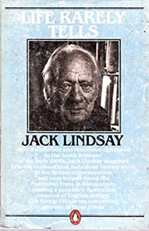 Dirk den Hartog reviews &#039;Life Rarely Tells: An autobiography&#039; by Jack Lindsay
