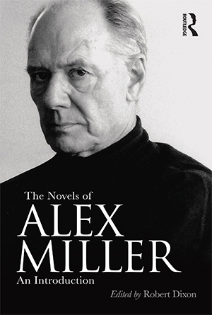 Jane Goodall reviews &#039;The Novels of Alex Miller: An introduction&#039; edited by Robert Dixon