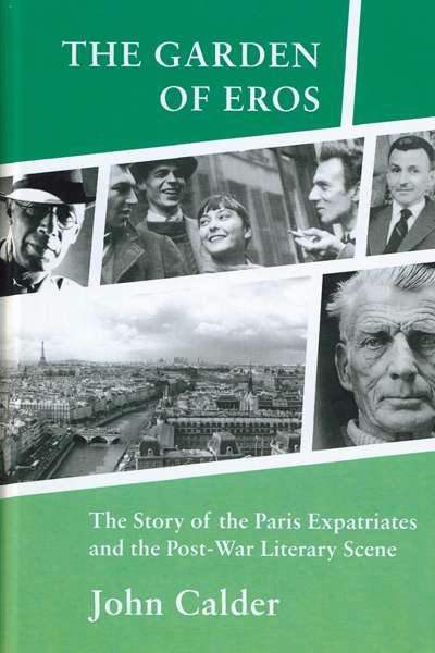 William Heyward reviews &#039;The Garden of Eros: The story of the Paris expatriates and the post-war literary scene&#039; by John Calder