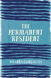 Sara Savage reviews 'The Permanent Resident' by Roanna Gonsalves