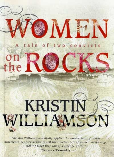 Gillian Dooley reviews ‘Women on the Rocks: A tale of two convicts’ by Kristin Williamson