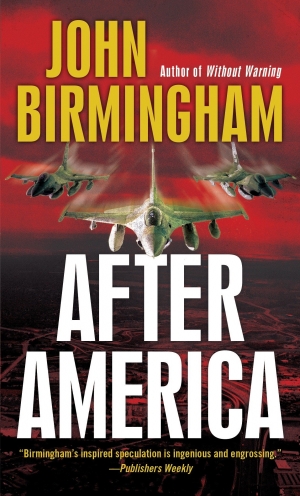 Ben Eltham reviews &#039;After America&#039; by John Birmingham