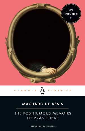 Andrew McLeod reviews &#039;The Posthumous Memoirs of Brás Cubas&#039; by Machado de Assis, translated by Flora Thomson-DeVeaux
