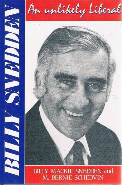 Ross Fitzgerald reviews &#039;Billy Snedden: An unlikely Liberal&#039; by Billy Mackie Snedden and M. Bernie Schedvin