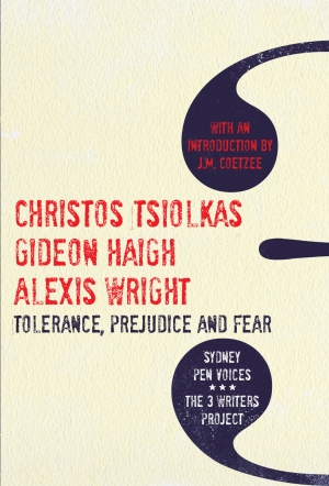 Jay Daniel Thompson reviews &#039;Tolerance, Prejudice and Fear&#039; by Christos Tsiolkas, Gideon Haigh and Alexis Wright