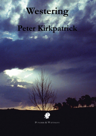 Gregory Kratzmann reviews &#039;Westering&#039; by Peter Kirkpatrick
