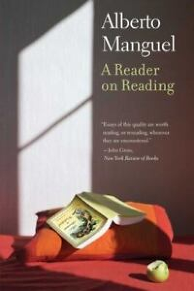 Andrea Goldsmith reviews 'A Reader on Reading' by Alberto Manguel