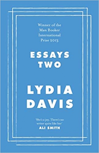 Frances Wilson reviews &#039;Essays Two: On Proust, translation, foreign languages, and the City of Arles&#039; by Lydia Davis