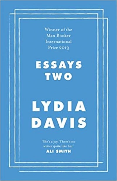 Frances Wilson reviews &#039;Essays Two: On Proust, translation, foreign languages, and the City of Arles&#039; by Lydia Davis