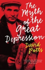 Geoffrey Bolton reviews 'The Myth Of The Great Depression' by David Potts