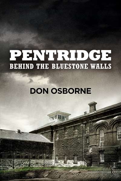 David Nichols reviews &#039;Pentridge: Behind the Bluestone Walls&#039; by Don Osborne