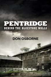 David Nichols reviews 'Pentridge: Behind the Bluestone Walls' by Don Osborne