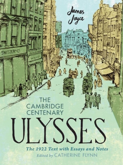 Ronan McDonald reviews &#039;The Cambridge Centenary Ulysses: The 1922 text with essays and notes&#039; by James Joyce, edited by Catherine Flynn