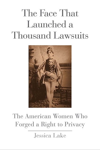 Marama Whyte reviews &#039;The face that launched a thousand lawsuits: The American women who forged a right to privacy&#039; by Jessica Lake