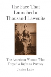 Marama Whyte reviews 'The face that launched a thousand lawsuits: The American women who forged a right to privacy' by Jessica Lake