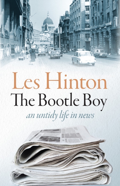 Michael Shmith reviews &#039;The Bootle Boy: An untidy life in news&#039; by Les Hinton