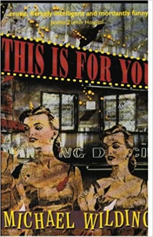 Michael McGirr reviews &#039;This Is For You&#039; by Michael Wilding