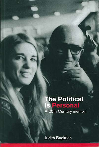 Suzy Freeman-Greene reviews &#039;The Political is Personal: A 20th century memoir&#039; by Judith Buckrich