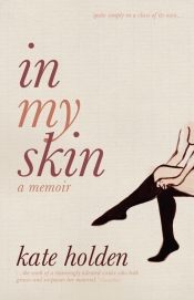 Rachel Buchanan reviews 'In My Skin: A memoir' by Kate Holden