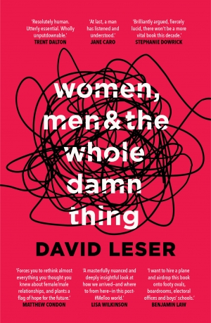 Paul Dalgarno reviews &#039;Women, Men and the Whole Damn Thing&#039; by David Leser