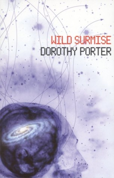 Stephanie Trigg reviews 'Wild Surmise' by Dorothy Porter