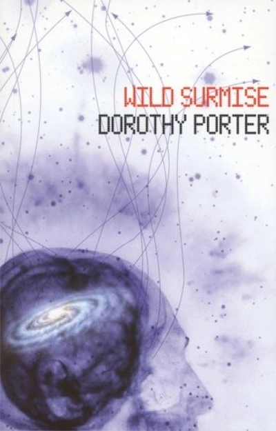 Stephanie Trigg reviews &#039;Wild Surmise&#039; by Dorothy Porter