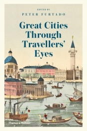 Nicole Abadee reviews 'Great Cities Through Travellers’ Eyes' by Peter Furtado