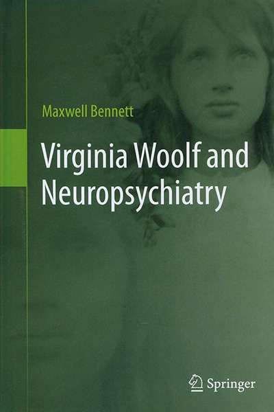 Nick Haslam reviews &#039;Virginia Woolf and Neuropsychiatry&#039; by Maxwell Bennett