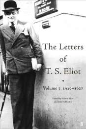 James McNamara on 'The Letters of T.S. Eliot' edited by Valerie Eliot and John Haffenden