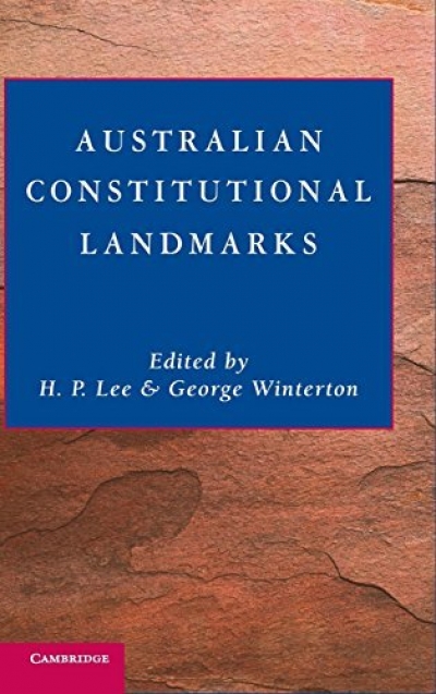 Michael Kirby reviews &#039;Australian Constitutional Landmarks&#039; edited by H.P. Lee and George Winterton